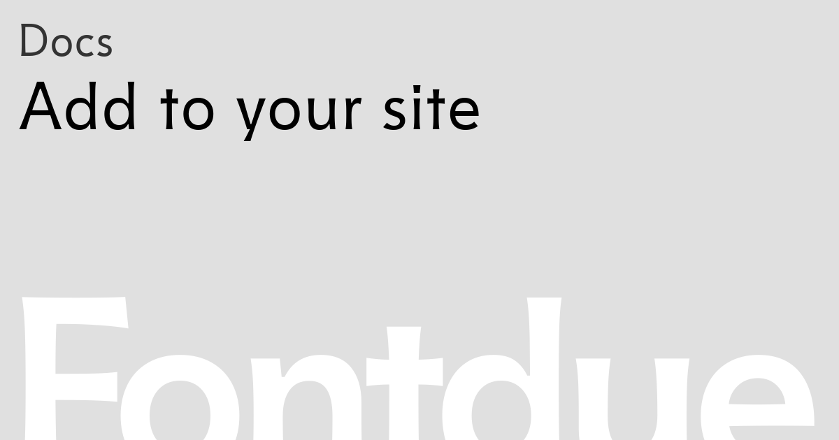 Add to your site - Fontdue Docs